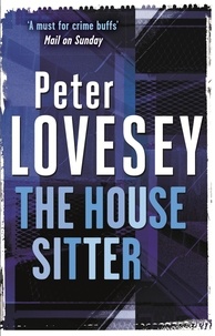 Peter Lovesey - The House Sitter - Detective Peter Diamond Book 8.