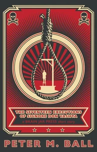 The Seventeen Executions of Signore Don Vashta