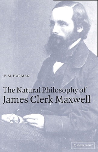 Peter-M Harman - The Natural Philosophy Of James Clerk Maxwell.