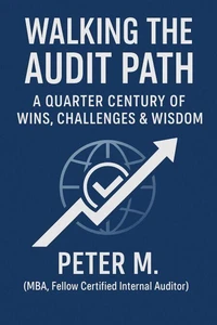 Walking the Audit Path: A Quarter Century of Wins, Challenges &amp; Wisdom