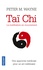 Taï-chi : la méditation en mouvement. Une approche scientifique pour un art millénaire