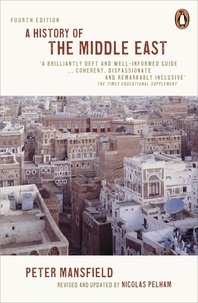 Peter Mansfield - A History of the Middle East - 4th Edition.
