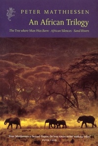 Peter Matthiessen - An African Trilogy.