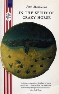 Peter Matthiessen - In the Spirit of Crazy Horse.
