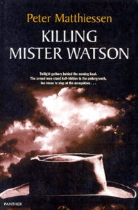 Peter Matthiessen - Killing Mister Watson.