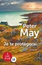 Peter May - Je te protégerai.