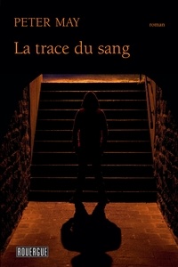 Peter May - La trace du sang.