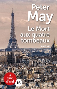 Téléchargez les ebooks au format pdf gratuit Le mort aux quatre tombeaux 9791026903192 MOBI iBook DJVU par Peter May (French Edition)