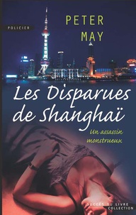 Livres à télécharger gratuitement sur l'ordinateur Les disparues de Shanghai par Peter May