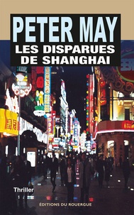 Peter May - Les disparues de Shanghai.