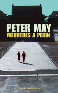 Peter May - Meurtres à Pékin.
