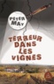 Peter May - Terreur dans les vignes.
