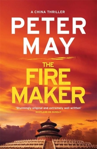 The Firemaker. The explosive crime thriller from the author of The Enzo Files (The China Thrillers Book 1)
