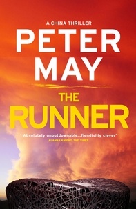 Peter May - The Runner - The gripping penultimate case in the suspenseful crime thriller saga (The China Thrillers Book 5).