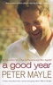 Peter Mayle - A Good Year.