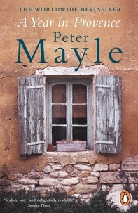 Peter Mayle - A Year in Provence.