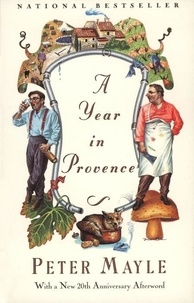 Peter Mayle - A Year in Provence.