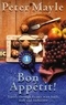 Peter Mayle - Bon Appétit ! Travels through France with Knife, Fork and Corkscrew.