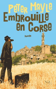 Peter Mayle - Embrouille en Corse.
