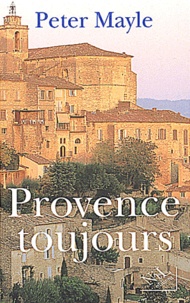 Peter Mayle - Provence Toujours.