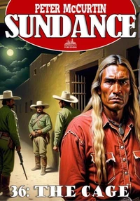Sundance 36: The Cage (A Jim Sundance Western)
