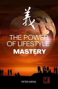  Peter Meng - The Power of Lifestyle Mastery - POWER.