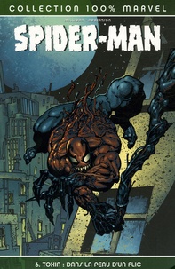 Peter Milligan et Darick Robertson - Spider-Man Tome 6 : Toxin - Dans la peau d'un flic.
