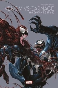 Peter Milligan et Clayton Crain - Venom VS Carnage : un enfant est né.