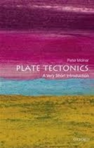 Peter Molnar - Plate Tectonics - A Very Short Introduction.