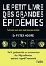 Peter Moore - Le petit livre des grandes épidémies - Tout ce que vous devez savoir pour vous protéger.