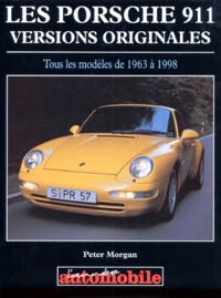 Peter Morgan - Les Porsches 911. Versions Originales.