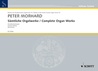 Peter Morhard - Edition Schott  : Complete Organ Works - 10 Chorale Settings. Vol. 19. organ..