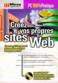 Creez Vos Propres Sites Web. Avec Cd-Rom
