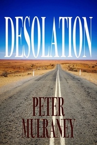  Peter Mulraney - Desolation.