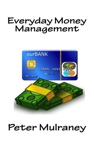  Peter Mulraney - Everyday Money Management - Everyday Business Skills, #3.