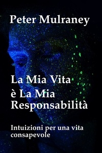  Peter Mulraney - La Mia Vita è La Mia Responsabilità.