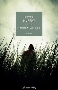 Peter Murphy - John l'apocalyptique.