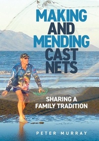  Peter Murray - Making and Mending Cast Nets.