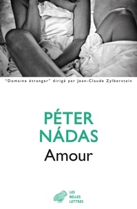 Péter Nadas - Amour.