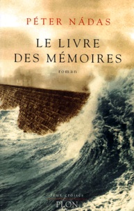 Péter Nadas - Le livre des mémoires.