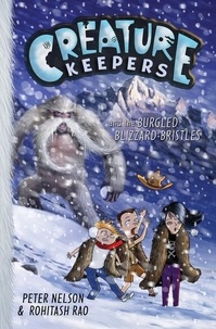 Peter Nelson et Rohitash Rao - Creature Keepers and the Burgled Blizzard-Bristles.