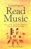 Learning To Read Music 3rd Edition. How to make sense of those mysterious symbols and bring music alive