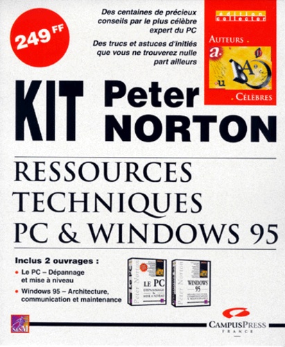 Peter Norton - Kit Ressources Techniques Coffret 2 Volumes : Volume 1, Le Pc, Depannage Et Mise A Niveau. Volume 2, Windows 95, Architecture, Communication Et Maintenance.