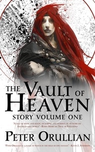  Peter Orullian - The Vault of Heaven: Story Volume One.