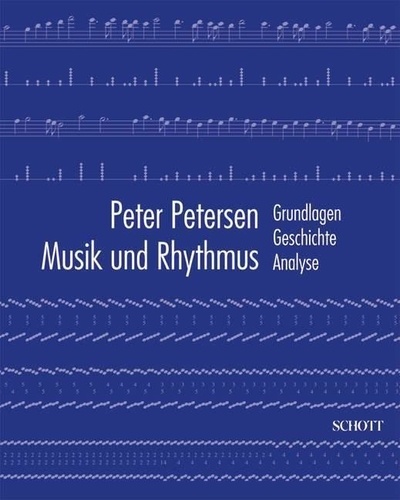 Peter Petersen - Musik und Rhythmus - Grundlagen - Geschichte - Analyse.