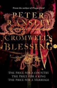 Peter Ransley - Cromwell’s Blessing.