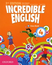 Peter Redpath et Kirstie Grainger - Incredible English 4 - Class Book.