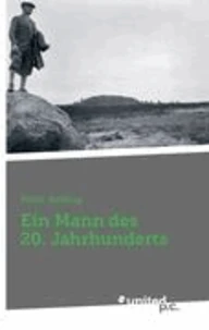 Ein Mann des 20. Jahrhunderts