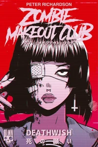 Zombie Makeout Club : tome 1. Deathwish