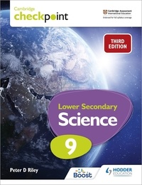 Peter Riley - Cambridge Checkpoint Lower Secondary Science Student's Book 9 - Third Edition.